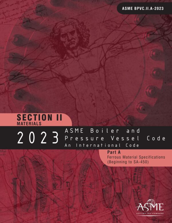 ASME BPVC Section II, Part A – Ferrous Material Specifications, 2023 (Volumes 1 & 2)