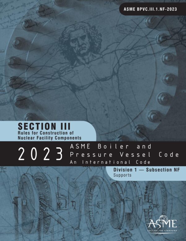 ASME BPVC Section III, Division 1, Subsection NF: Rules for Supports, 2023