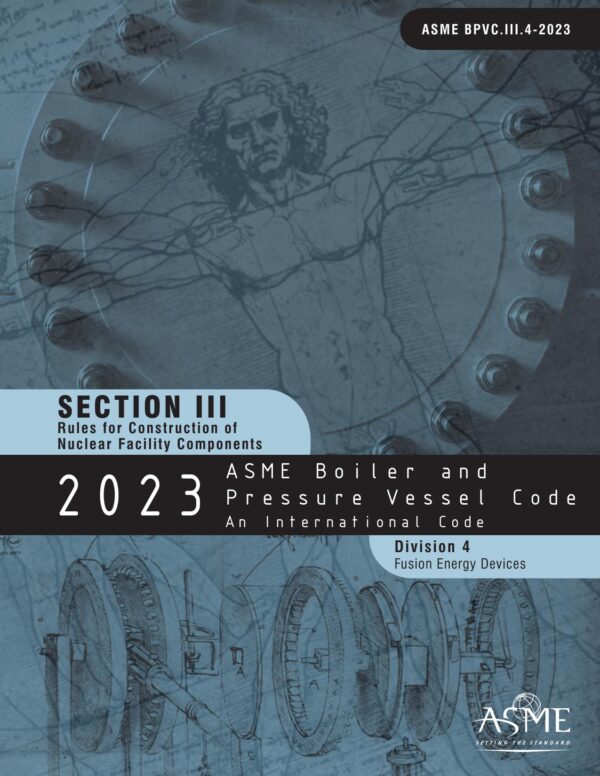 ASME BPVC Section III, Division 4: Fusion Energy Devices, 2023