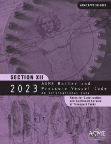 ASME BPVC Section XII: Rules for Transport Tank Construction and Continued Service, 2023