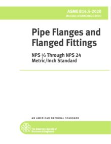 ASME B16.5-2020: Pipe Flanges and Flanged Fittings