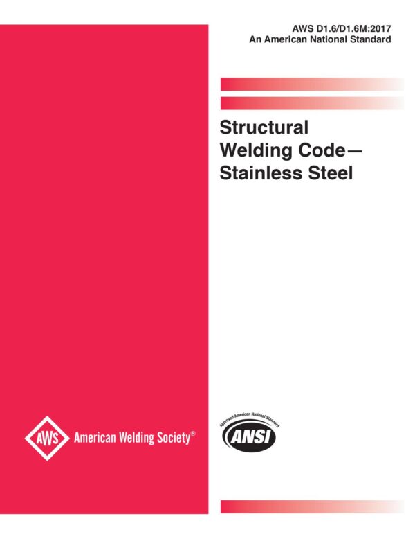 AWS D1.6/D1.6M:2017 – Structural Welding Code – Stainless Steel