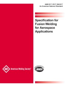 AWS D17.1/D17.1M:2017 – Specification for Fusion Welding for Aerospace Applications