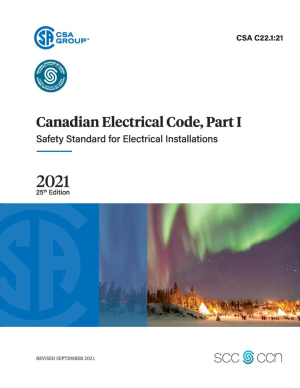 CSA C22.1:21 – Canadian Electrical Code, Part I (25th Edition), 2021