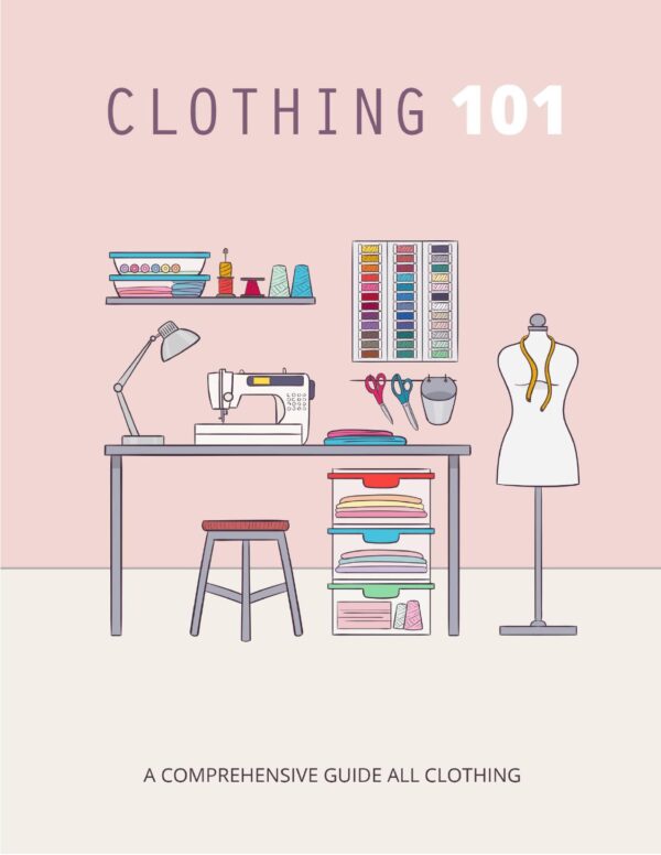 Clothing 101 - A Comprehensive Guide All About Clothing