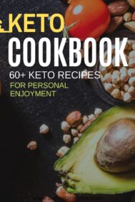 Keto Cookbook - 60+ Keto Recipes for Personal Enjoyment