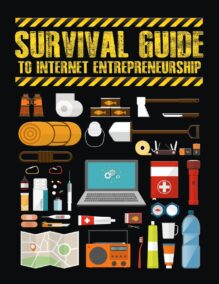 Survival Guide to Internet Entrepreneurship