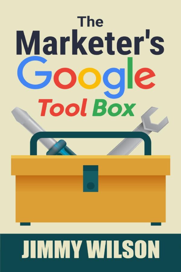 The Marketer's Google Tool Box