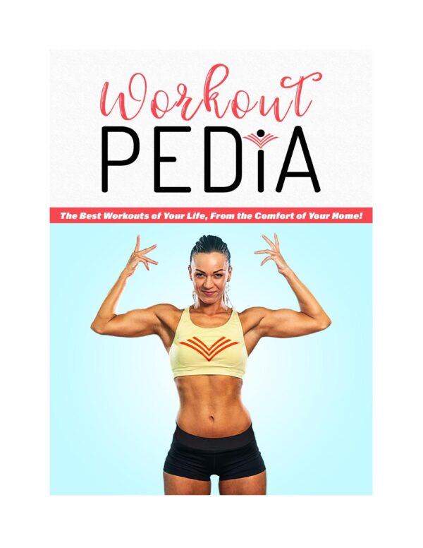 WorkoutPedia - The Best Workouts of Your Life, From the Comfort of Your Home!