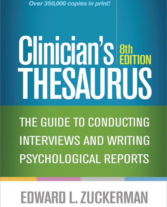 Clinician's Thesaurus: The Guide to Conducting Interviews and Writing Psychological Reports (8th Edition)