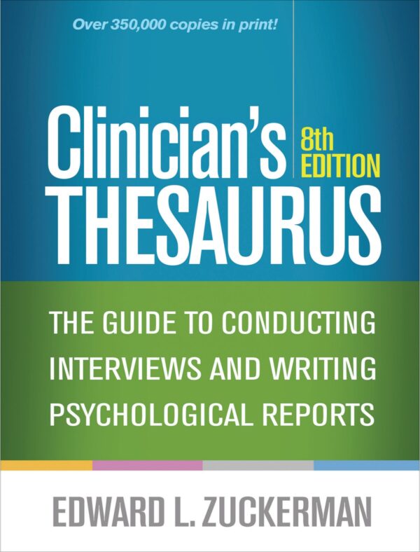 Clinician's Thesaurus: The Guide to Conducting Interviews and Writing Psychological Reports (8th Edition)